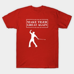 Make Tiger Great Again | Funny Golf T-Shirt T-Shirt